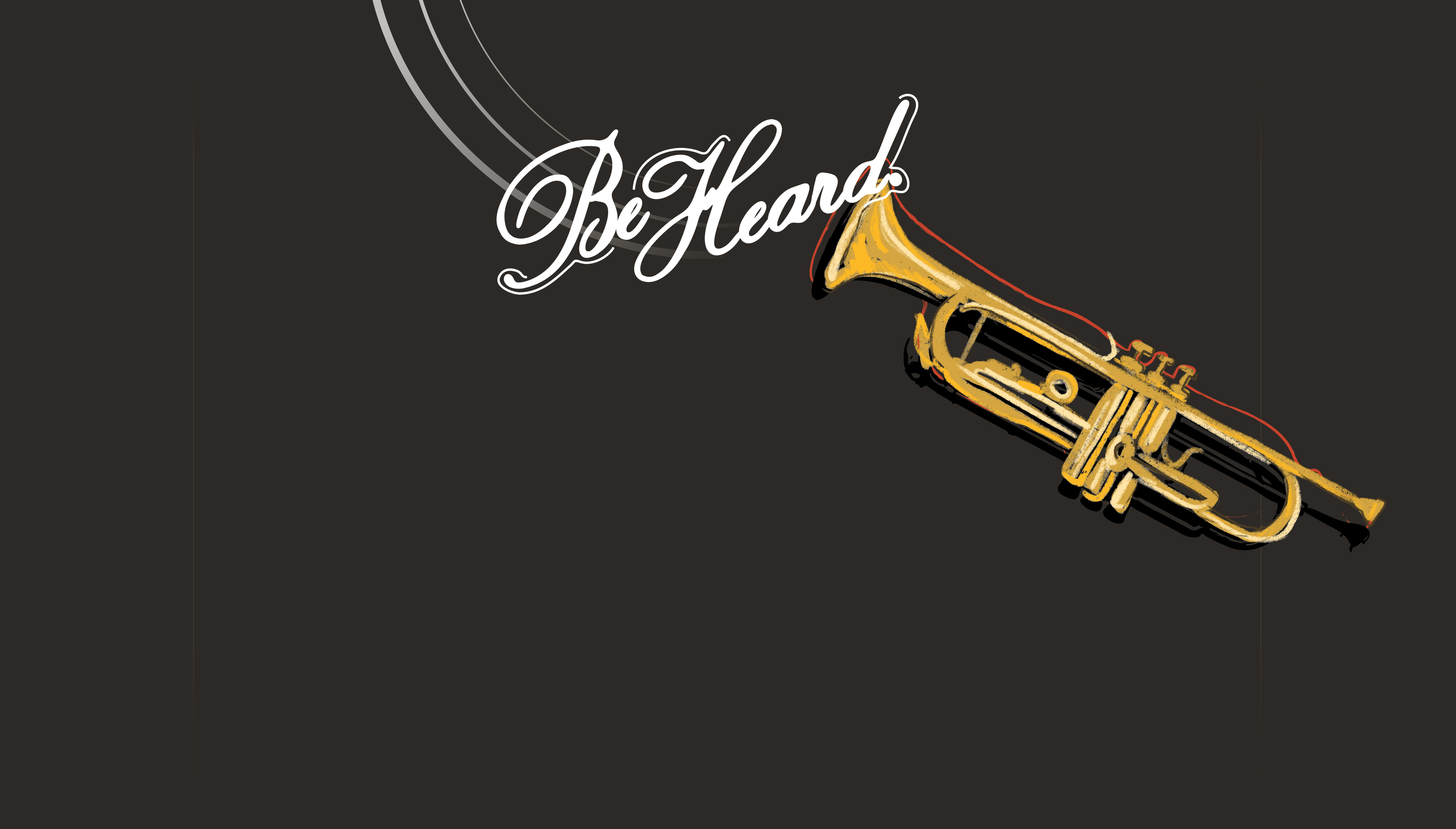 BE HEARD.